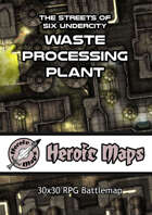 Heroic Maps - Streets of Six Undercity: Waste Processing Plant