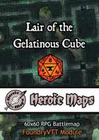 Heroic Maps - Lair of the Gelatinous Cube Foundry VTT Module