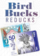 Bird Bucks Reducks (50 Billion)