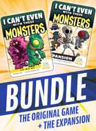 I Can't Even With These Monsters + Expansion [BUNDLE]