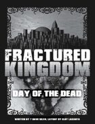 Fractured Kingdom: Day of the Dead