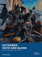 Outremer: Faith and Blood: Skirmish Wargames in the Crusades