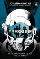 Pressure: Industrial Science Fiction Roleplaying