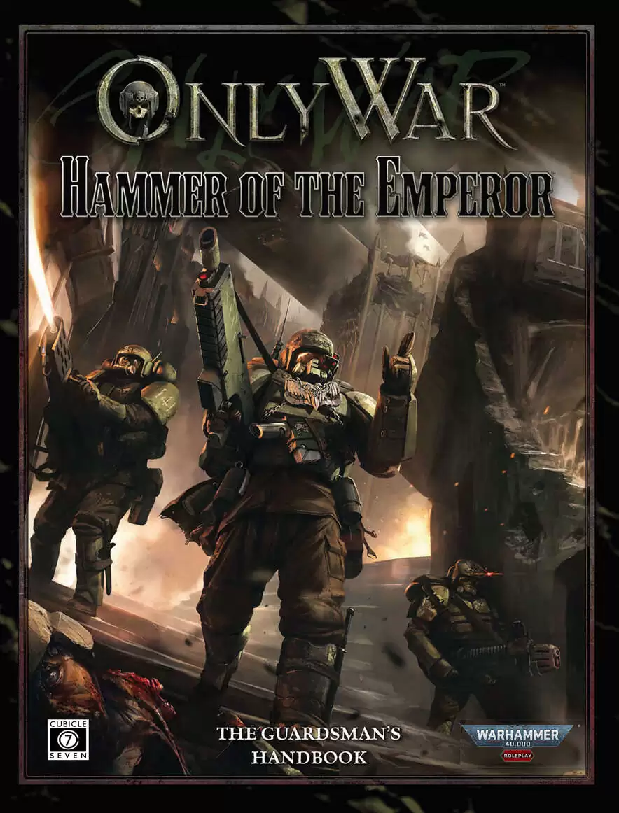 Only War: Hammer of the Emperor - Cubicle 7 Entertainment Ltd