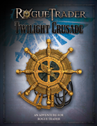 Rogue Trader: Twilight Crusade