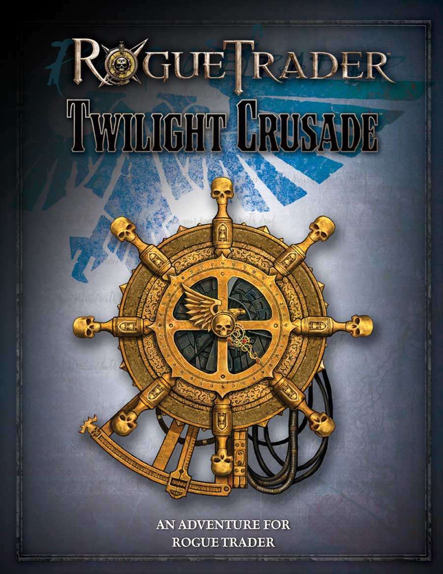 Rogue trader издания. Twilight Crusade. Twilight Crusade Барон. Warhammer 40k: Rogue trader игра обложка. Rogue trader Core book.