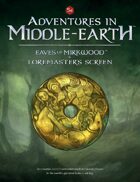 Adventures in Middle-earth: The Eaves of Mirkwood & Loremaster\'s Screen