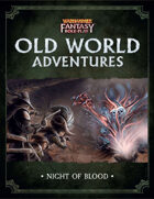 WFRP Old World Adventures - Night of Blood