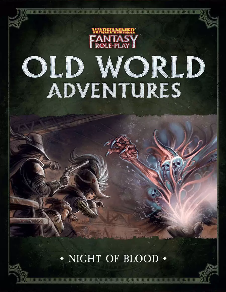 Warhammer Fantasy Role Play :Old World Adventures - Night of