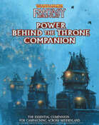 Warhammer Fantasy Role Play :  Power Behind the Throne Companion