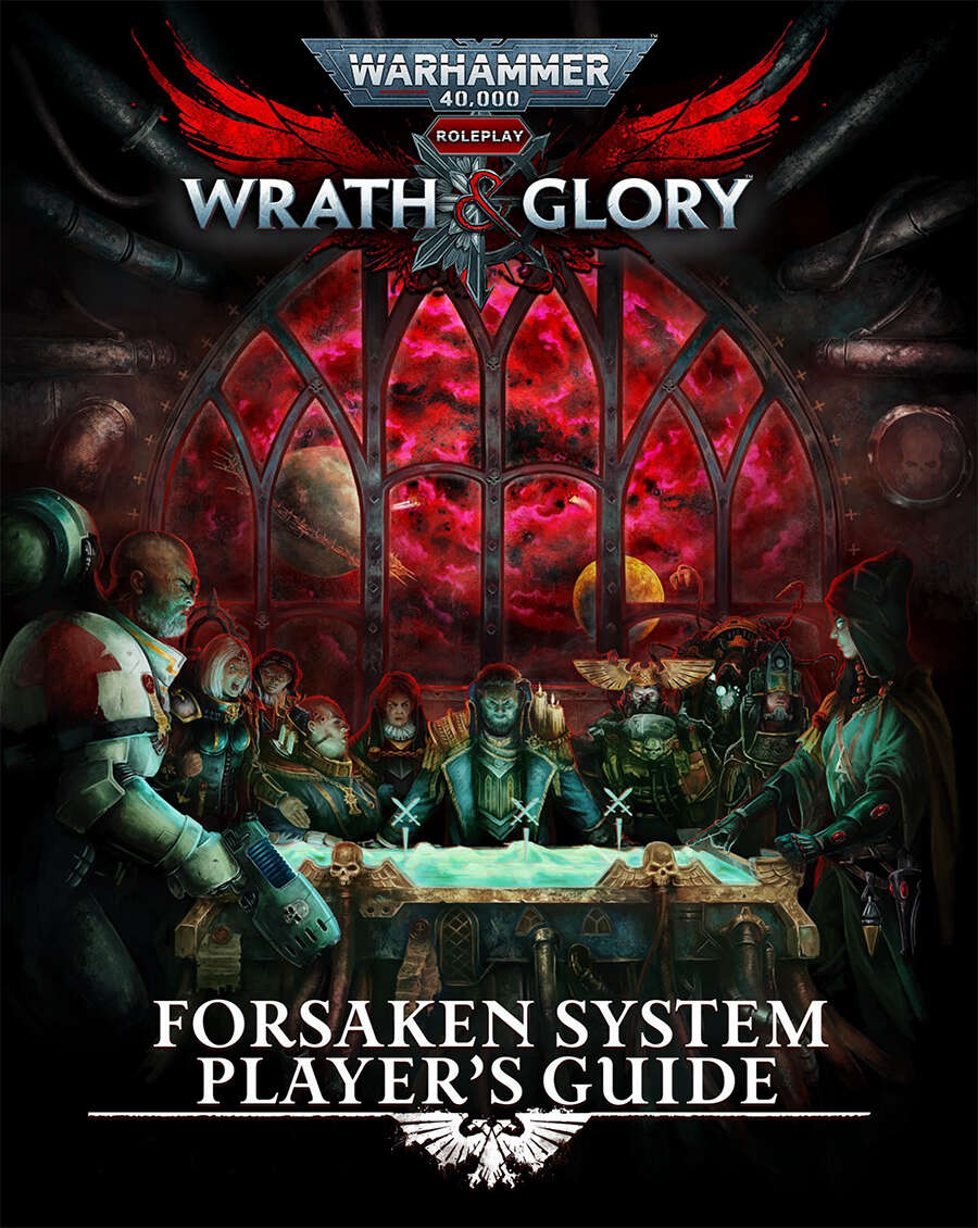 Warhammer 40,000: Wrath & Glory - Forsaken System Player's Guide - Cubicle  7 Entertainment Ltd., Wrath & Glory