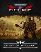 Wrath & Glory - Affliction Ascendant