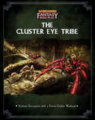 Warhammer Fantasy Role Play: Cluster-Eye Tribe