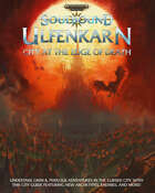 Warhammer Age of Sigmar: Soulbound, Ulfenkarn: City at the Edge of Death