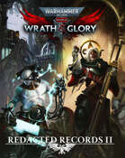 Warhammer 40,000: Wrath & Glory - Redacted Records 2