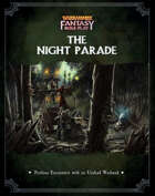 Warhammer Fantasy Role Play: The Night Parade