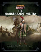 Warhammer Fantasy Roleplay: The Hahnbrandt Militia