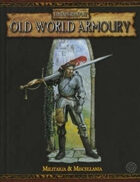 Warhammer Fantasy Roleplay 2nd Edition: Old World Armoury