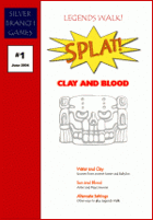 Legends Walk - SPLAT! #1 - Clay and Blood