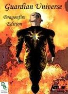 Guardian Universe: Dragonfire Edition