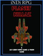 iNDi RPG Planet KillaZ