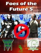 Foes of the Future 5 [G-Core]