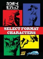 Select Format Characters - Cowboy Bebop