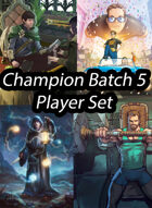 Champion Batch 5 Promos - Characters