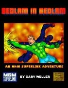 Bedlam in Bedlam: A Superlink Adventure