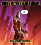 Bedlam City Theme