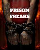 Prison Freaks