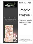 Buck-A-Batch: Magic Weapons II