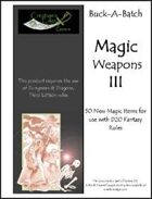 Buck-A-Batch: Magic Weapons III