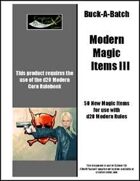 Buck-A-Batch: Modern Magic Items III