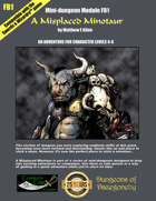 A Misplaced Minotaur- A Swords & Wizardry Mini-Dungeon