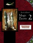 Buck-A-Batch: Magic Boots 2 (4E)
