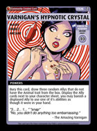 Varnigan's Hypnotic Crystal - Custom Card