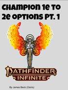 Champion 1e to 2e options pt 1