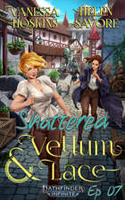 Vellum & Lace Ep 07 Shattered