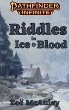 Riddles in Ice and Blood