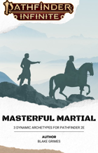 Masterful Martial Archetypes
