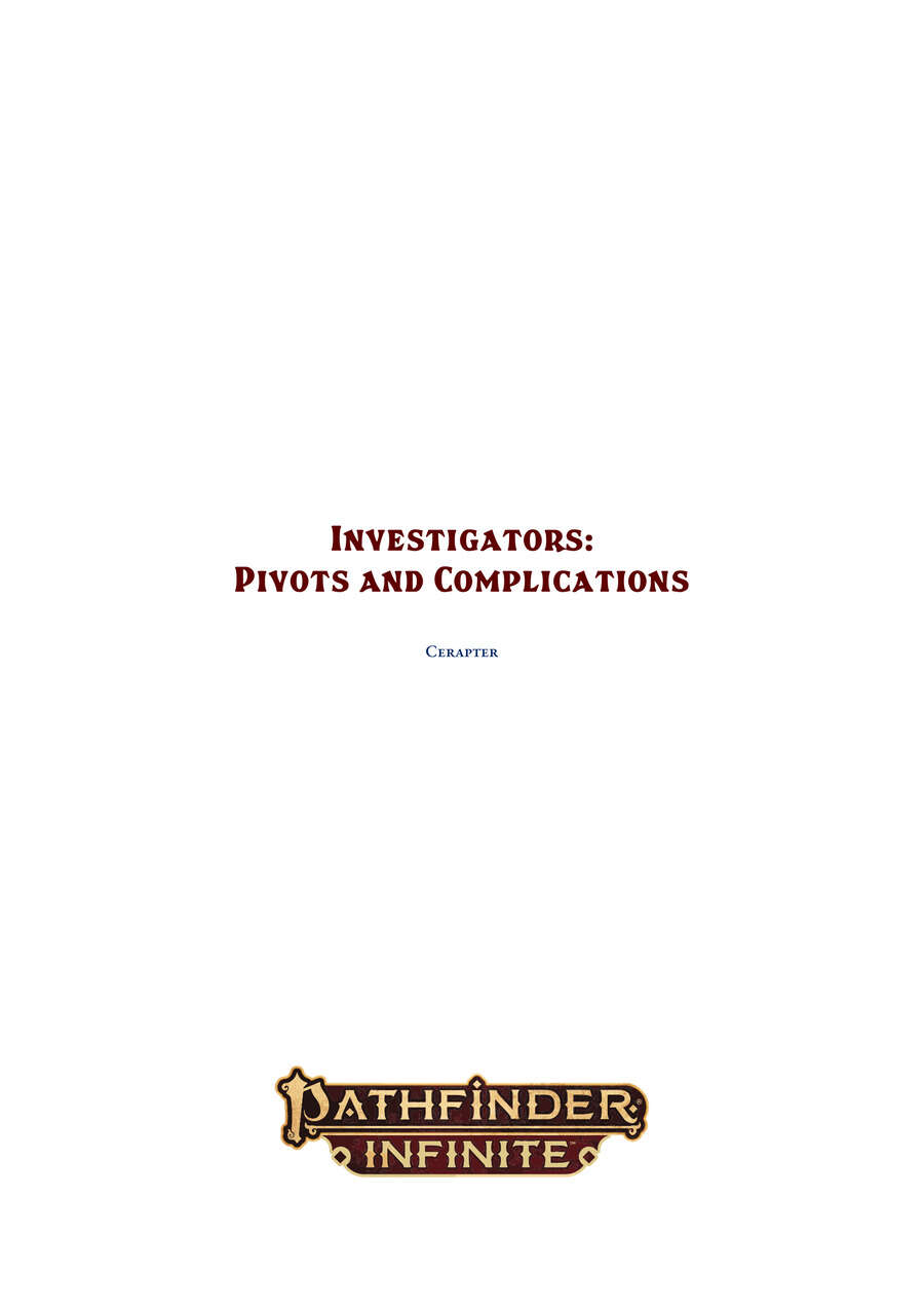 Investigators: Pivots and Complications