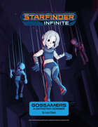 Starfinder Infinite: Gossamers
