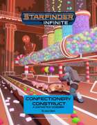 Starfinder Infinite: Confectionery Construct