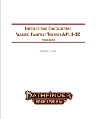 Interesting Encounters Varied Fantasy Themes APL 1-10 Volume I