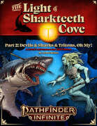 The Light of Sharkteeth Cove, Part 2: Devils & Sharks & Tritons, Oh My!