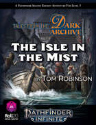 Tales from the Dark Archive The Isle in the Mist | Roll20