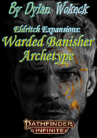 Eldritch Expansions: Warded Banisher Archetype