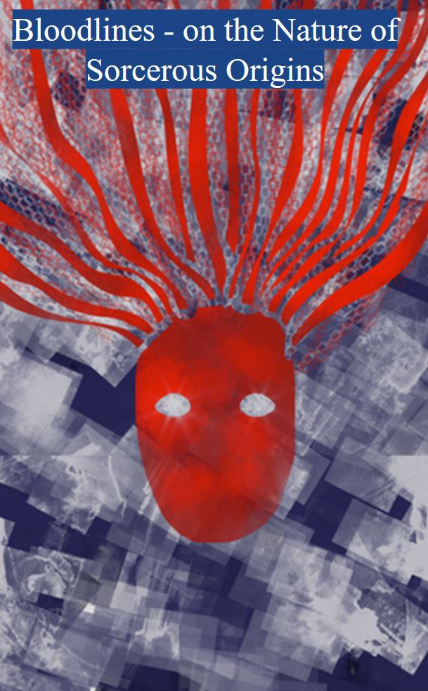 Bloodlines - on the Nature of Sorcerous Origins