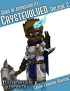 Born of Impossibility - Volume 2: Crystevolved
